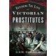 Exploring the Lives of Victorian Prostitutes