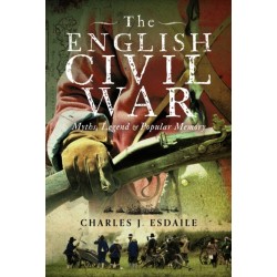 The English Civil War: Myth, Legend and Popular Memory