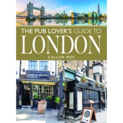 The Pub Lover's Guide to London