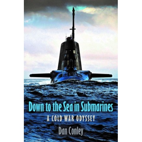Down to the Sea in Submarines: A Cold War Odyssey
