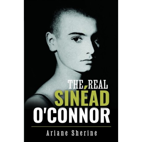 The Real Sinead O'Connor