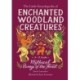 The Little Encyclopedia of Enchanted Woodland Creatures: An A-to-Z Guide to Mythical Beings of the Forest