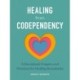 Healing from Codependency: A Devotional with Prayers and Practices for Healthy Boundaries
