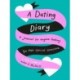 A Dating Diary: A Journal for Anyone Looking for Their Special Someone