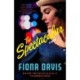 The Spectacular: A Novel