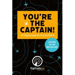 You’re the Captain!: A Flightradar24 Puzzle Book