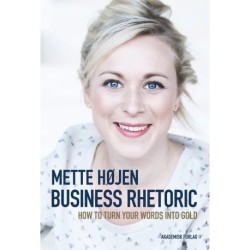 Business Rhetoric: How to Turn Your Words into Gold