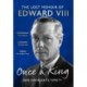 Once a King: The Lost Memoir of Edward VIII