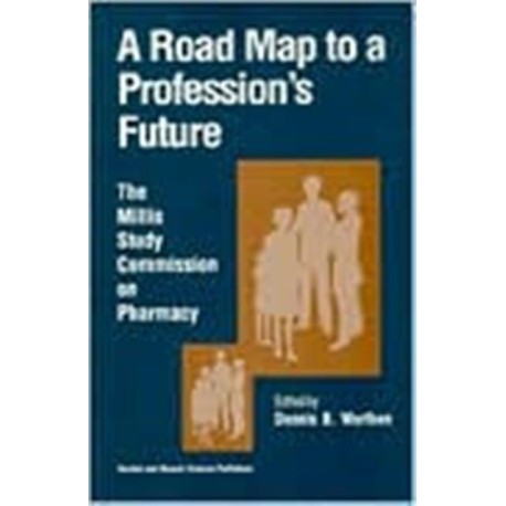 A Road Map to a Profession's Future