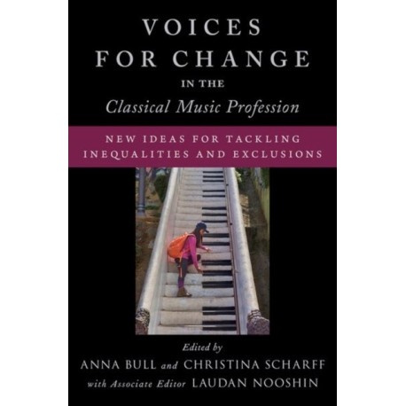 Voices for Change in the Classical Music Profession: New Ideas for Tackling Inequalities and Exclusions