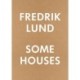 Some houses : 42 houses by Fredrik Lund
