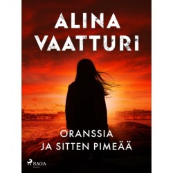 Oranssia ja sitten pimeää