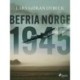 Befria Norge 1945