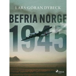 Befria Norge 1945