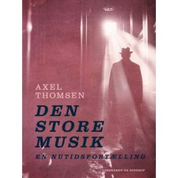 Den store musik: Nutidsfortælling