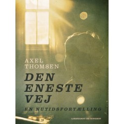 Den eneste vej: Nutidsfortælling