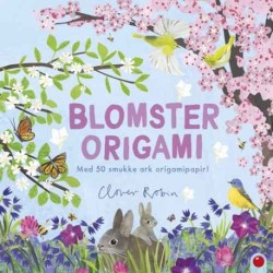Blomster-origami: med 50 smukke ark origamipapir!