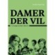 Damer der vil