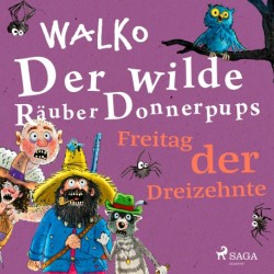 Der wilde Räuber Donnerpups – Freitag der Dreizehnte