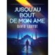 Jusqu'au bout de mon âme - tome 2