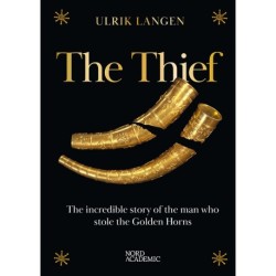 The Thief: The incredible story of the man who stole the Golden Horns