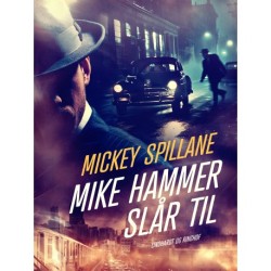 Mike Hammer slår til: Detektivroman