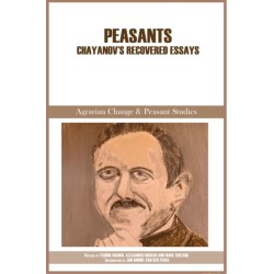 Peasants: Chayanov's recovered essays