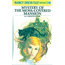 Nancy Drew 18: Mystery of the Moss-Covered Mansion