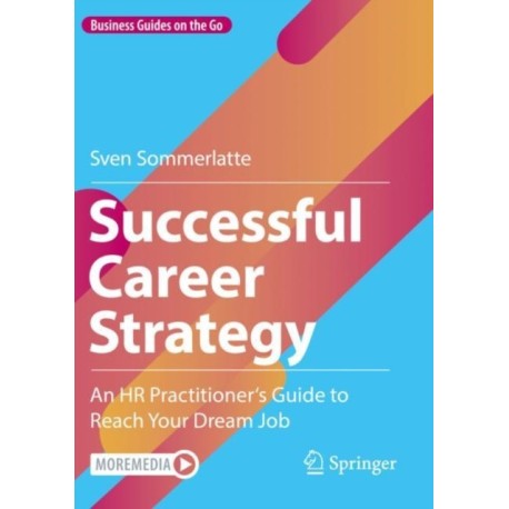 Successful Career Strategy: An HR Practitioner's Guide to Reach Your Dream Job