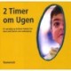 2 timer om ugen
