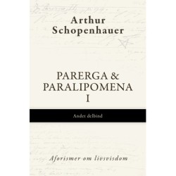 Parerga & Paralipomena I, Andet delbind: Aforismer om livsvisdom