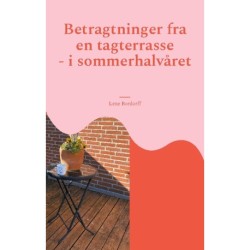 Betragtninger fra en tagterrasse: - i sommerhalvåret
