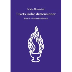 Livets indre dimensioner: Bind 1 - Esoterisk filosofi