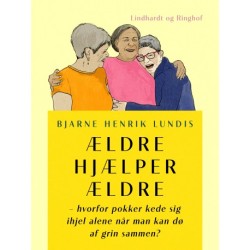Ældre hjælper ældre - hvorfor pokker kede sig ihjel alene når man kan dø af grin sammen?