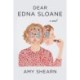Dear Edna Sloane