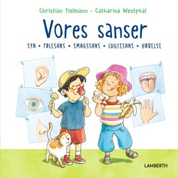 Vores sanser: Syn - følesans - smagssans - lugtesans - hørelse
