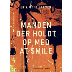 Manden der holdt op med at smile
