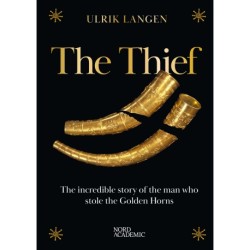 The Thief: The incredible story of the man who stole the Golden Horns