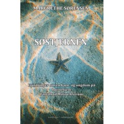 Søstjernen: Erindringer om en barn- og ungdom på børnehjem. Fortalt til Malou Alstrøm