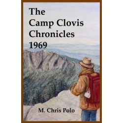The Camp Clovis Chronicles 1969