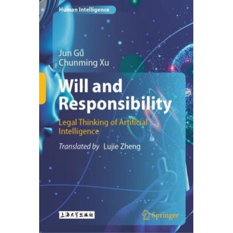 Will and Responsibility: Legal Thinking of Artificial Intelligence