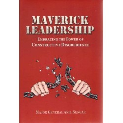 Maverick Leadership: Embracing The Power of Constructive Disobedience