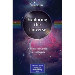 Exploring the Universe: A Practical Guide for Hobbyists