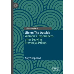 Life on The Outside: Women’s Experiences after Leaving Provincial Prison