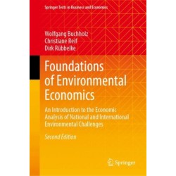 Foundations of Environmental Economics: An Introduction to the Economic Analysis of National and International Environmental Challenges