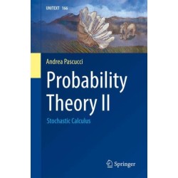 Probability Theory II: Stochastic Calculus