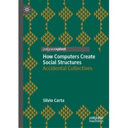 How Computers Create Social Structures: Accidental Collectives