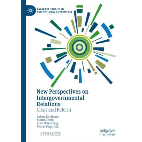 New Perspectives on Intergovernmental Relations: Crisis and Reform