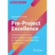 Pre-Project Excellence: Unleashing the Power of IpOp Model and ISO 56007 for Superior Project Selection and Outcomes