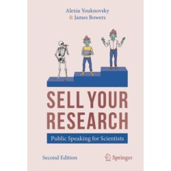 SELL YOUR RESEARCH: Public Speaking for Scientists